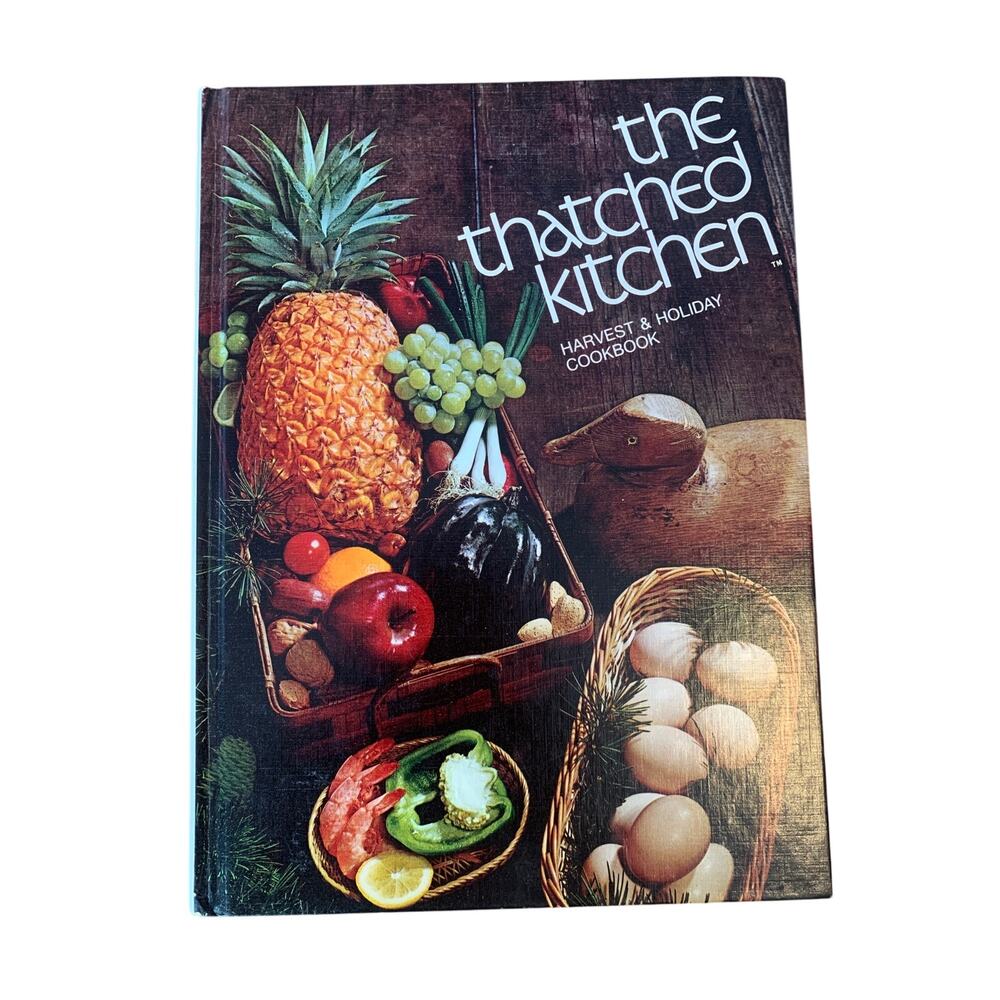 The Thatched Kitchen Harvest & Holiday Cookbook Recipes 70s MCM 1972 Desserts